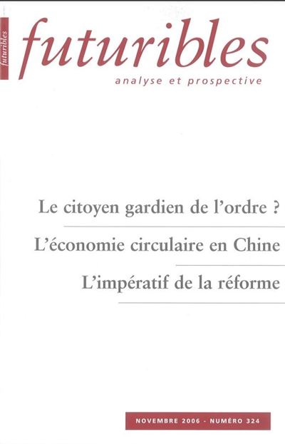Futuribles 324, novembre 2006. Le citoyen gardien de l'ordre ?