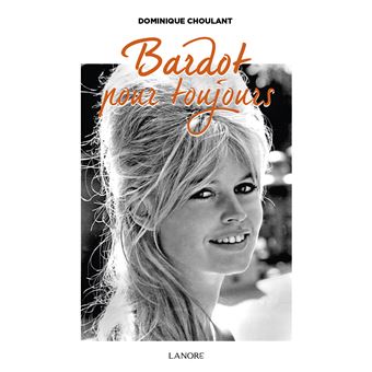 Bardot pour toujours