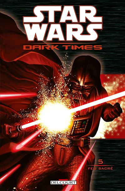 Star Wars - Dark times T05 - Feu sacré