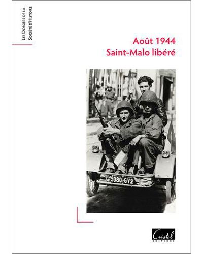 Août 1944 : regards croisés sur la libération de Saint Malo