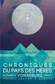 Chroniques du pays des meres