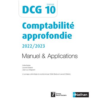 Comptabilité approfondie 2020/2021 - DCG - Epreuve 10 - Manuel et applications - Edition 2022-2023