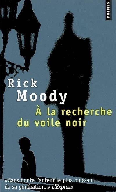 A la recherche du voile noir - Rick Moody - Poche