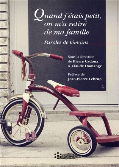 Quand j'étais petit, on m'a retiré de ma famille