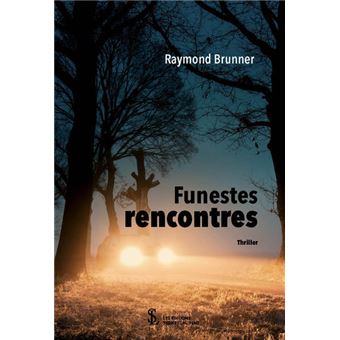 Funestes rencontres