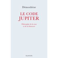 Le code Jupiter : Philosophie de la ruse et de la démesure