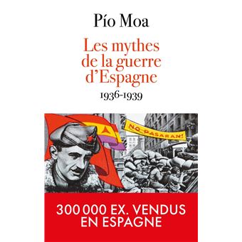 Les mythes de la guerre d'Espagne 1936-1939