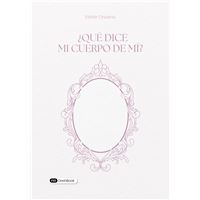 ¿Qué dice mi cuerpo de mí?