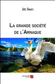 La grande société de l'Arnaque