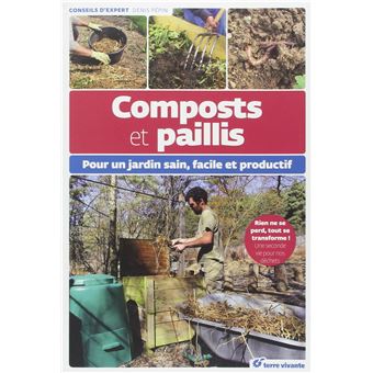 Composts et paillis : Pour un jardin sain, facile et productif