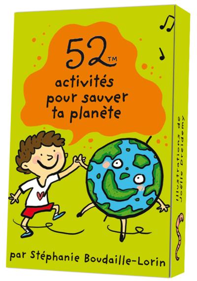 52 activités pour sauver ta planète