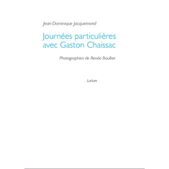 Journées particulières avec Gaston Chaissac