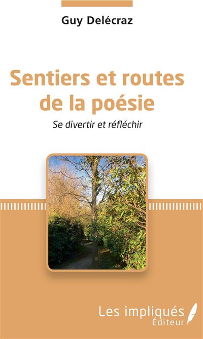 Sentiers et routes de la poésie - Guy Delécraz - broché
