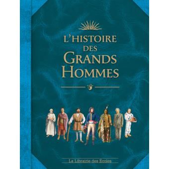 L'histoire Des Grands Hommes 2014 - Broché - Jean-Noël Rochut, Emmanuel ...