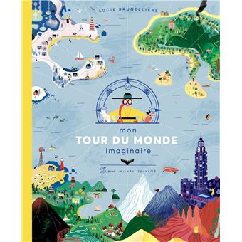 Mon tour du monde imaginaire