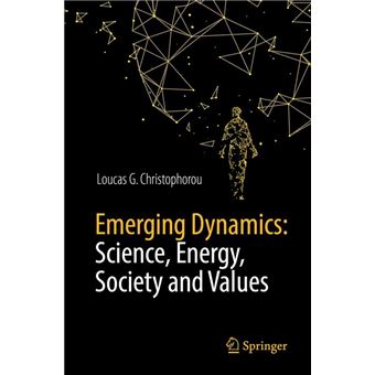Emerging Dynamics: Science, Energy, Society and Values - 1