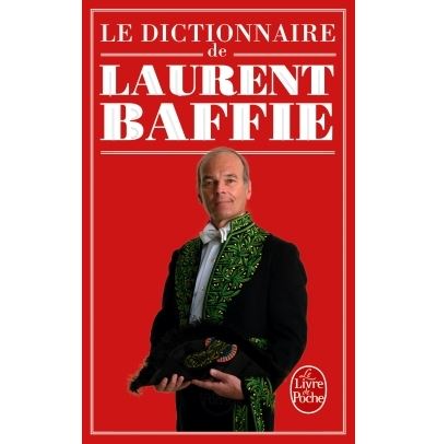 Le dictionnaire de Laurent Baffie