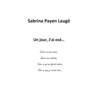 Un jour, j'ai osé...