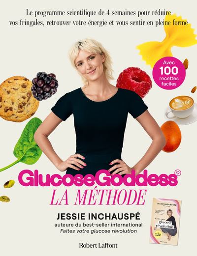 La Méthode Glucose Goddess - broché - Jessie Inchauspé, Livre tous les ...