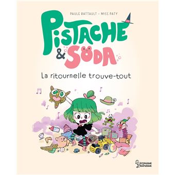 Pistache et Soda - La ritournelle Trouve-Tout