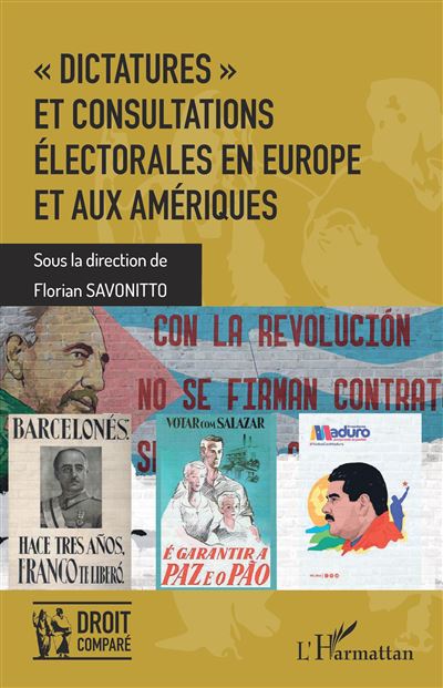 Dictatures et consultations électorales en Europe et aux Amériques - Florian Savonitto - broché