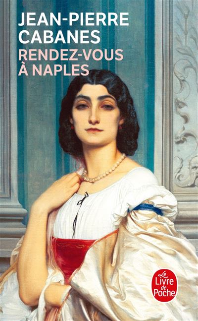 Rendez-vous à Naples - Jean-Pierre Cabanes - Poche
