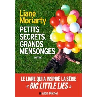 Petits secrets, grands mensonges (Big little lies), le roman de Liane Moriarty Petits-secrets-grands-mensonges
