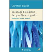 Decodage Biologique Des Problemes Neurologiques Et Endocriniens Symptomes Sens Et Ressentis Broche Christian Fleche Achat Livre Fnac