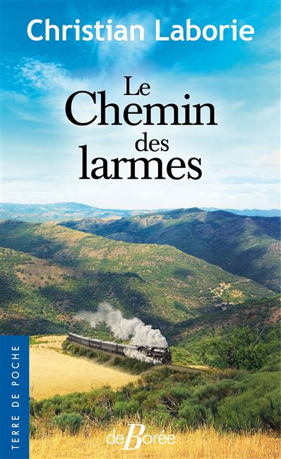 Le Chemin des larmes - Christian Laborie - Poche