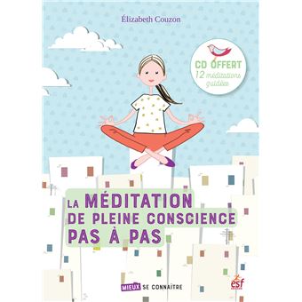 La méditation de pleine conscience pas à pas