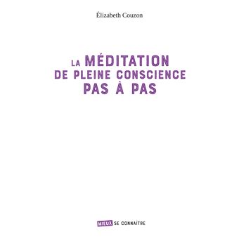 La méditation de pleine conscience pas à pas