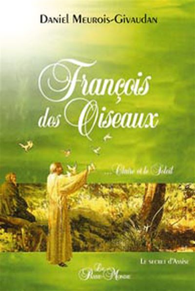 François des oiseaux - Claire et le soleil - Daniel Meurois - broché