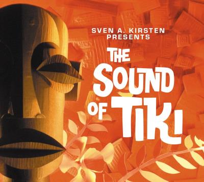 Sven a kirsten presents the sound of tiki/digipack