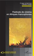 Festivals de cinéma en Afriques francophones