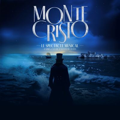 Monte-Cristo, le spectacle musical