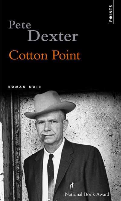 Cotton Point - Pete Dexter - Poche