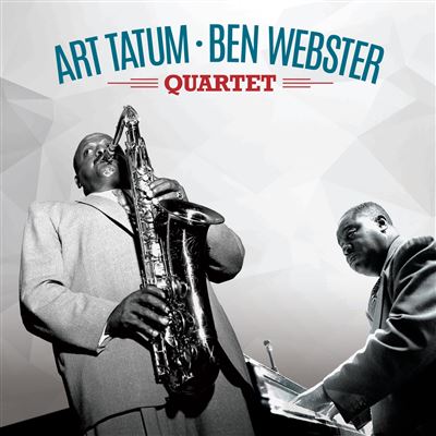 Art Tatum And Ben Webster Quartet