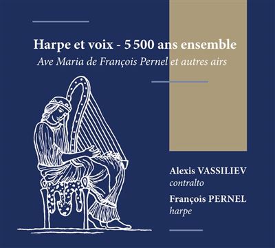 Harpe et voix 5500 ans ensemble