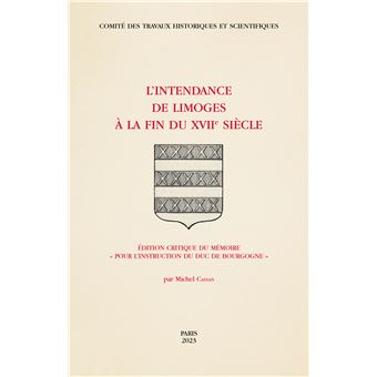 L'Intendance de Limoges à la fin du XVIIe siècle