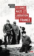 Les crimes Nazis lors de la libération de la France
