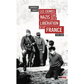 Les crimes Nazis lors de la libération de la France