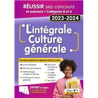 L'intégrale de culture générale - Catégories A et B - Ecrits et Oraux
