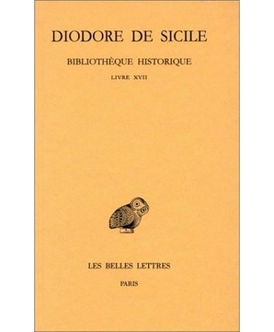 Bibliothèque historique. Tome XII: Livre XVII - De Sicile Diodore - broché