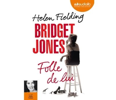 Bridget Jones - Folle de lui - Helen Fielding - Texte lu (CD)