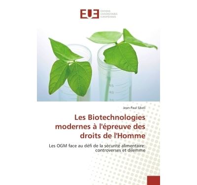 Les Biotechnologies modernes à l'épreuve des droits de l'Homme