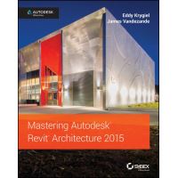 Mastering Autodesk Revit Architecture 2015