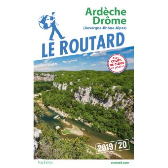Guide du Routard Ardèche, Drôme 2019/20