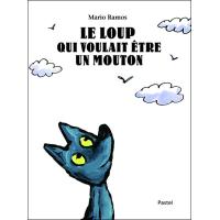 Loup qui voulait etre un mouton (Le)