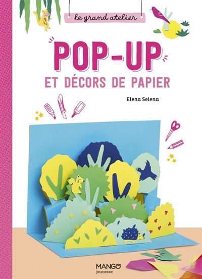 Pop-up et décors de papier. Le grand atelier