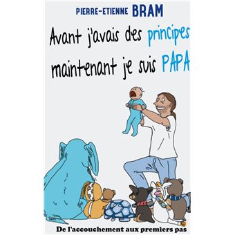 Avant j'avais des principes maintenant je suis papa